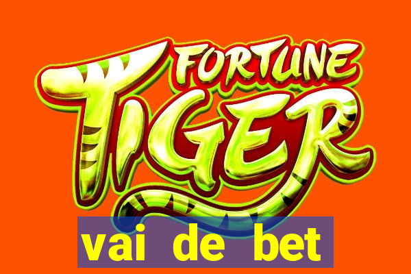 vai de bet esportes da sorte